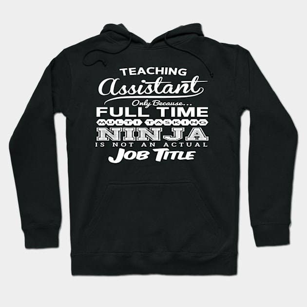 Teacher Assistant Hoodie by divawaddle